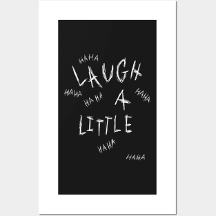 Dark and Gritty Laugh a Little Joke Man HAHA Posters and Art